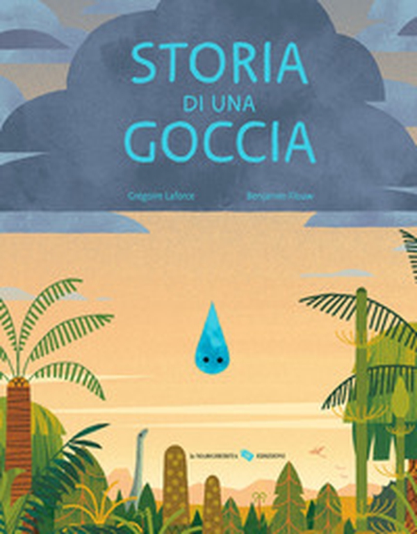 Storia di una goccia - Librerie.coop Storia di una goccia - Librerie.coop