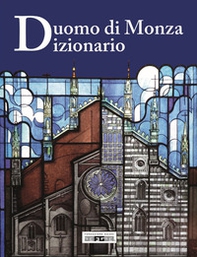 Duomo di Monza. Dizionario - Librerie.coop