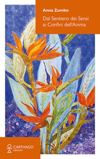 Dal sentiero dei sensi ai confini dell'anima - Librerie.coop