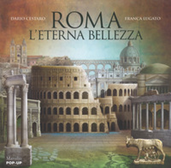 Roma. L'eterna bellezza. Libro pop-up - Librerie.coop Roma. L'eterna bellezza. Libro pop-up - Librerie.coop