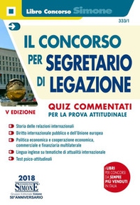 Il concorso per segretario di legazione. Quiz commentati per la prova attitudinale - Librerie.coop Il concorso per segretario di legazione. Quiz commentati per la prova attitudinale - Librerie.coop