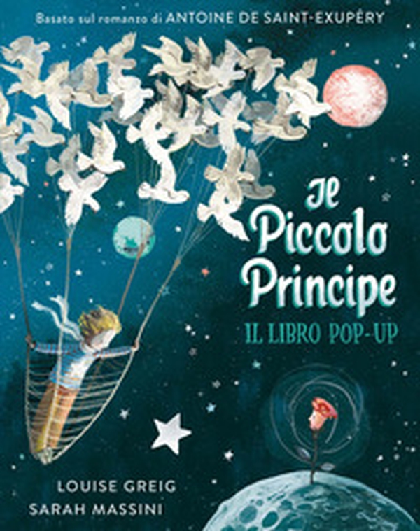 Il piccolo principe. Il libro pop up - Librerie.coop Il piccolo principe. Il libro pop up - Librerie.coop