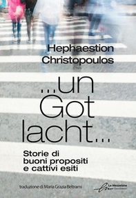 ... un Got lacht... Storie di buoni propositi e cattivi esiti - Librerie.coop