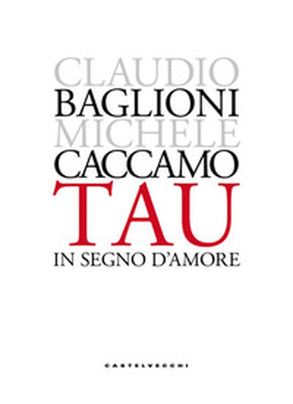 Tau. In segno d'amore - Librerie.coop