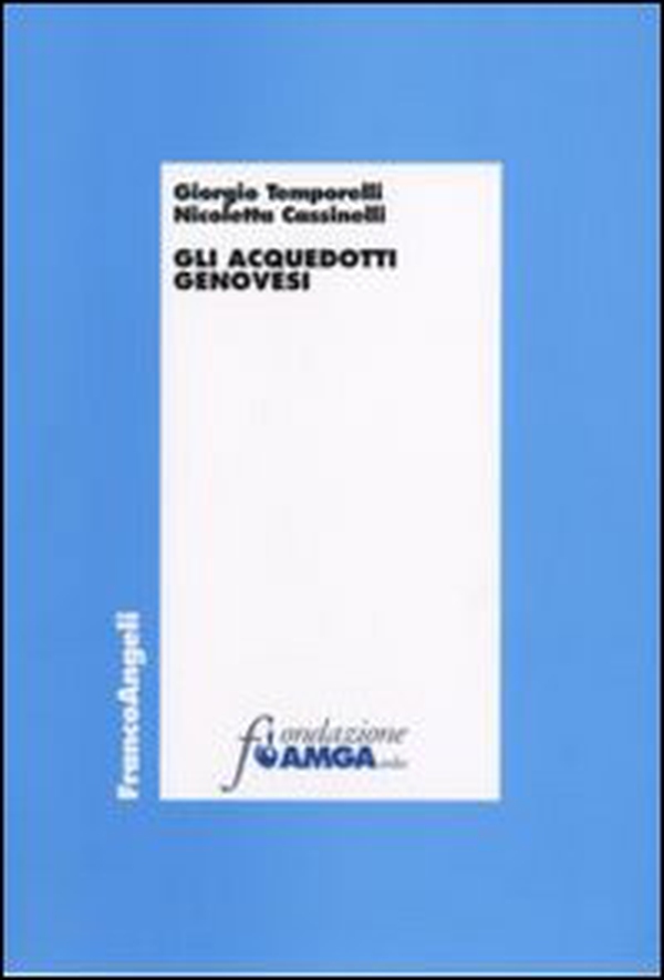 Gli acquedotti genovesi - Librerie.coop Gli acquedotti genovesi - Librerie.coop
