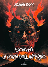 La porta dell'inferno. Sogni - Librerie.coop