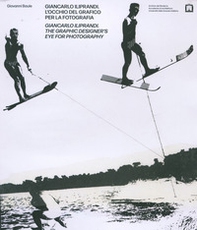 Giancarlo Iliprandi. L'occhio del grafico per la fotografia - Librerie.coop