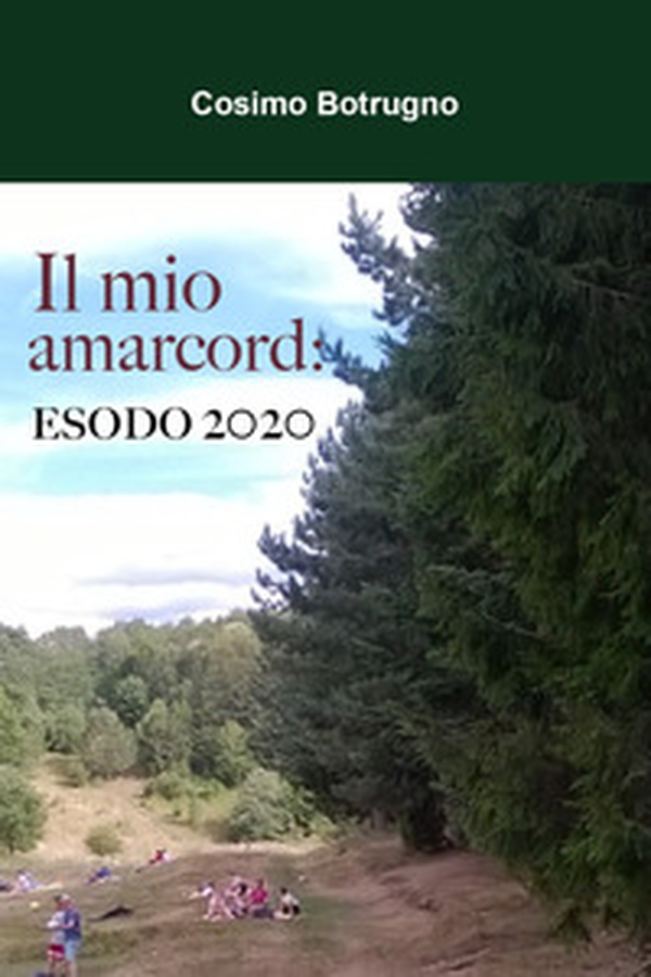 Il mio amarcord. Esodo 2020 - Librerie.coop Il mio amarcord. Esodo 2020 - Librerie.coop