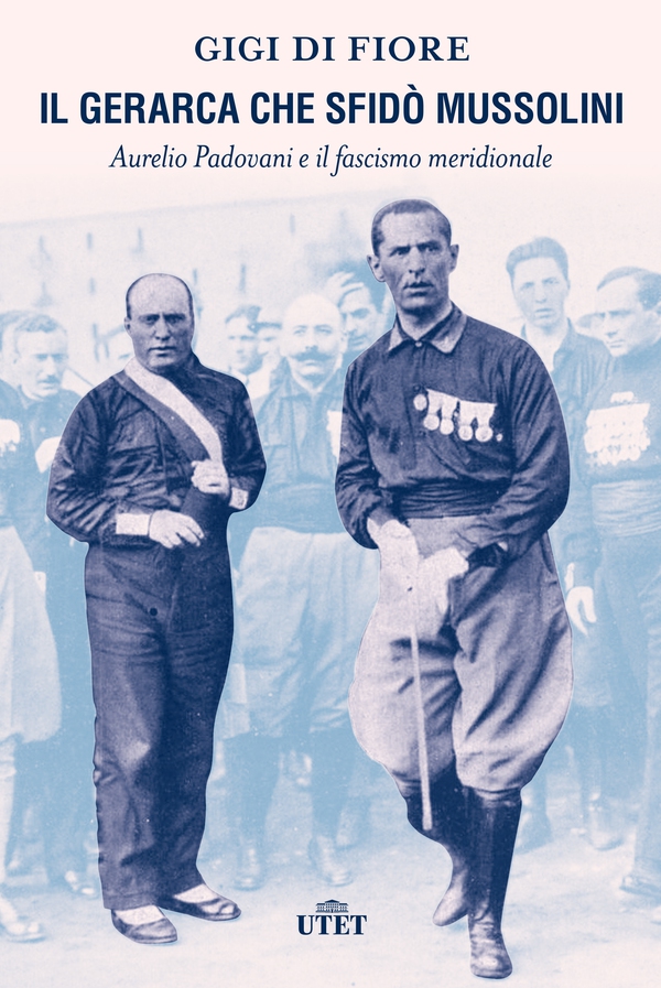 Il gerarca che sfidò Mussolini - Librerie.coop Il gerarca che sfidò Mussolini - Librerie.coop
