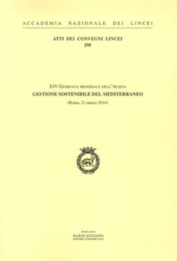Gestione sostenibile del Mediterraneo. XIV Giornata mondiale dell'acqua (Roma, 21 marzo 2014) - Librerie.coop Gestione sostenibile del Mediterraneo. XIV Giornata mondiale dell'acqua (Roma, 21 marzo 2014) - Librerie.coop