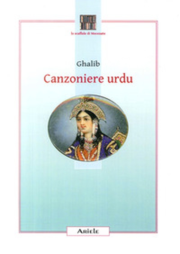 Canzoniere urdu. Testo originale a fronte - Librerie.coop