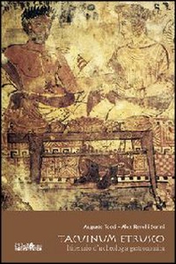 Tacuinum etrusco. Itinerario d'archeologia gastronomica - Librerie.coop