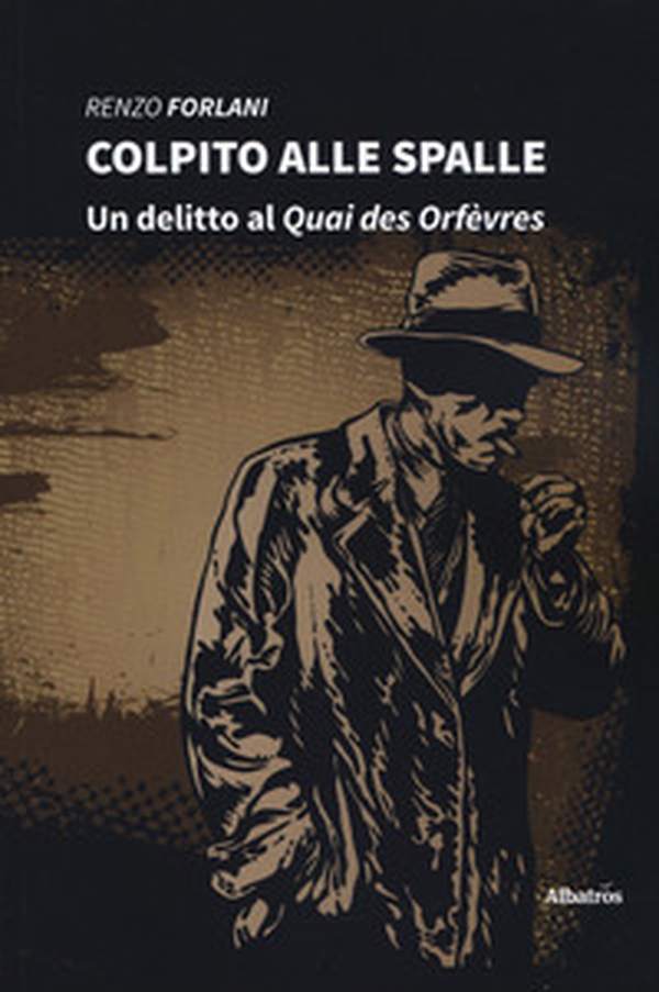 Colpito alle spalle. Un delitto al Quai des Orfèvres - Librerie.coop Colpito alle spalle. Un delitto al Quai des Orfèvres - Librerie.coop