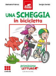 Una scheggia in bicicletta. Primissime letture. Livello 6 - Librerie.coop Una scheggia in bicicletta. Primissime letture. Livello 6 - Librerie.coop