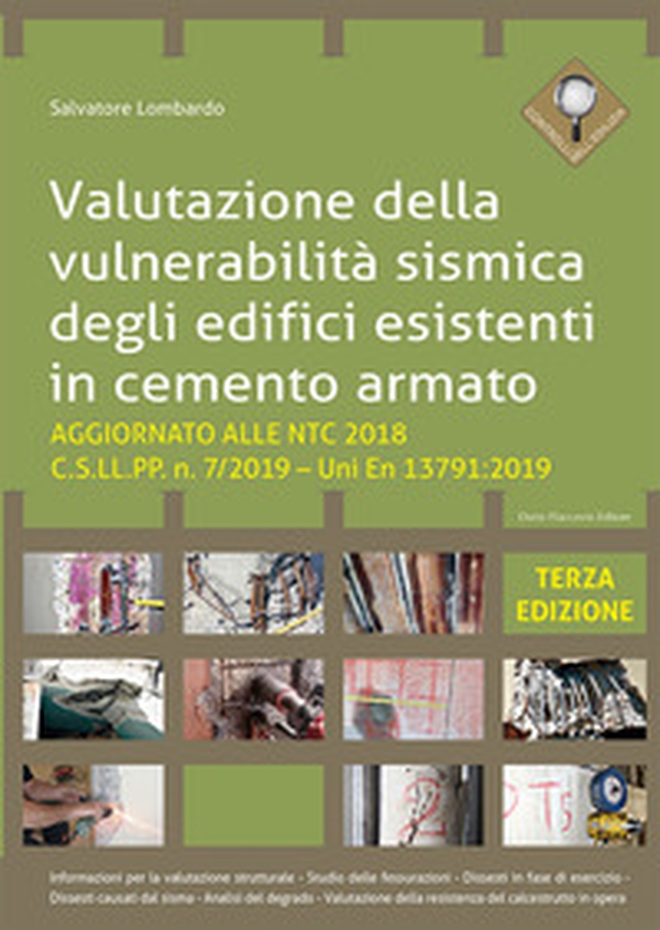Valutazione della vulnerabilità sismica degli edifici esistenti in cemento armato. Aggiornato alla NTC 2018 - Librerie.coop Valutazione della vulnerabilità sismica degli edifici esistenti in cemento armato. Aggiornato alla NTC 2018 - Librerie.coop