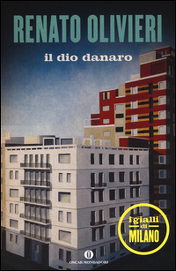 Il dio danaro. I gialli di Milano - Librerie.coop Il dio danaro. I gialli di Milano - Librerie.coop