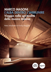 L'alba dentro l'imbrunire. Viaggio nella spiritualità della musica italiana - Librerie.coop