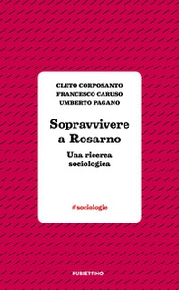 Sopravvivere a Rosarno. Una ricerca sociologica - Librerie.coop