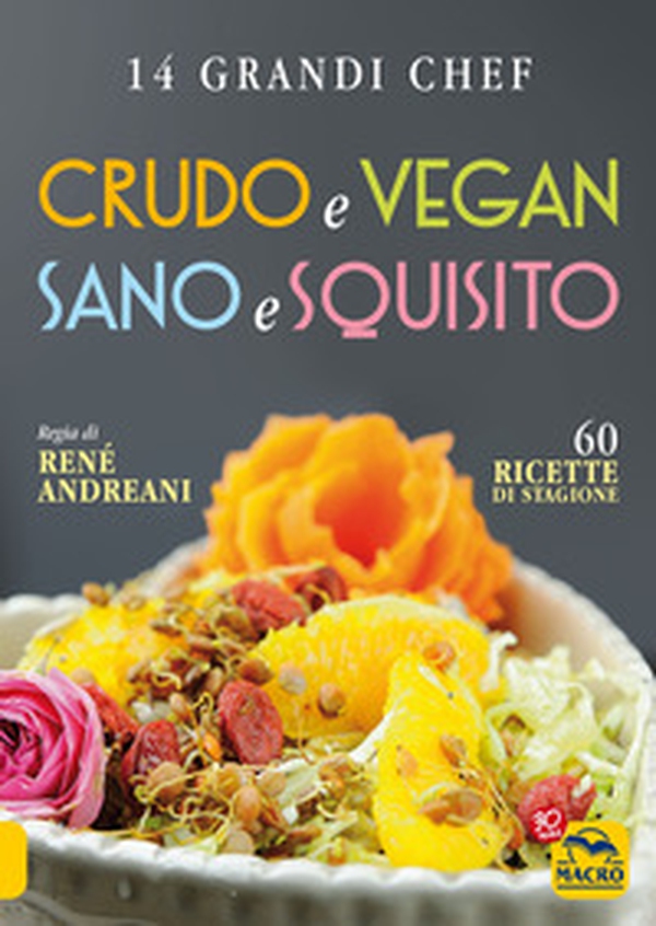 Crudo e vegan sano e squisito - Librerie.coop Crudo e vegan sano e squisito - Librerie.coop