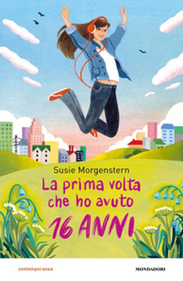 La prima volta che ho avuto 16 anni - Librerie.coop La prima volta che ho avuto 16 anni - Librerie.coop