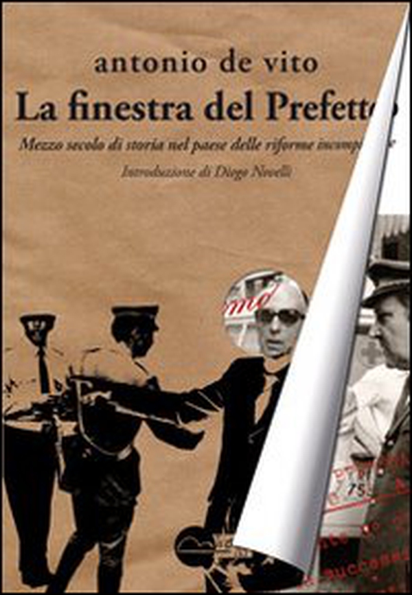 La finestra del prefetto. Mezzo secolo di storia nel paese delle riforme incompiute - Librerie.coop La finestra del prefetto. Mezzo secolo di storia nel paese delle riforme incompiute - Librerie.coop