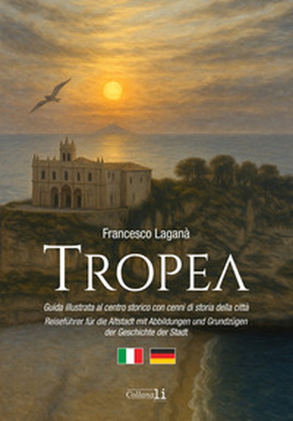 Tropea. Guida illustrata al centro storico con cenni di storia della città-Reiseführer für die Altstadt mit Abbildungen und Grundzügen der Geschichte der Stadt - Librerie.coop Tropea. Guida illustrata al centro storico con cenni di storia della città-Reiseführer für die Altstadt mit Abbildungen und Grundzügen der Geschichte der Stadt - Librerie.coop