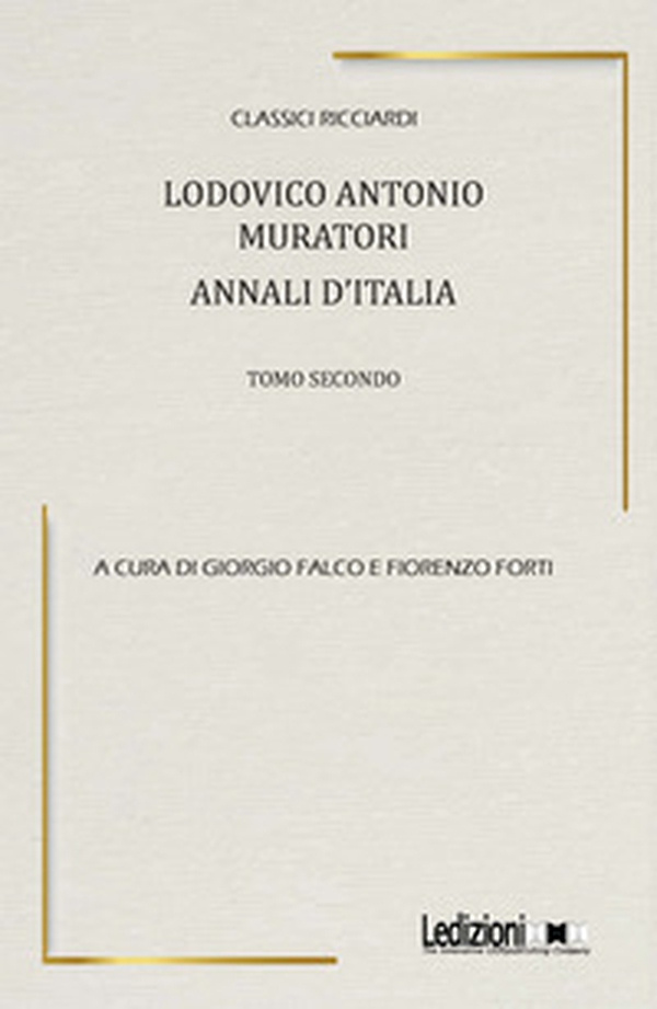 Ludovico Antonio Muratori. Annali d'Italia - Vol. 2 - Librerie.coop Ludovico Antonio Muratori. Annali d'Italia - Vol. 2 - Librerie.coop