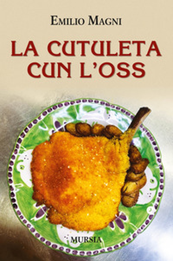 La cutuleta cun l'oss - Librerie.coop La cutuleta cun l'oss - Librerie.coop