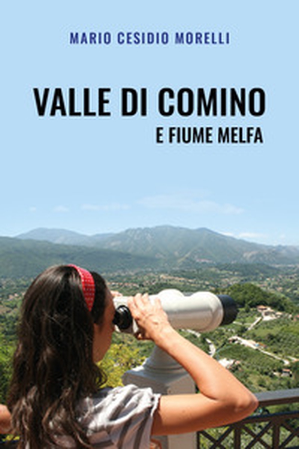 Valle di Comino e fiume Melfa - Librerie.coop Valle di Comino e fiume Melfa - Librerie.coop