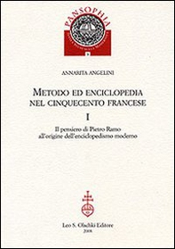 Metodo ed enciclopedia nel Cinquecento francese: Il pensiero di Pietro Ramo all'origine dell'enciclopedismo moderno-I Tableaux di Savigny - Librerie.coop