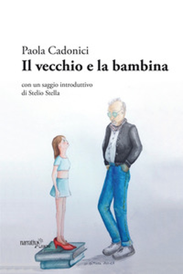 Il vecchio e la bambina - Librerie.coop Il vecchio e la bambina - Librerie.coop