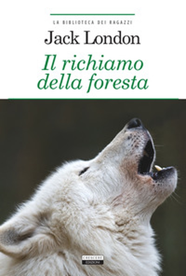 Il richiamo della foresta - Librerie.coop Il richiamo della foresta - Librerie.coop