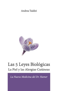 Las 5 leyes biologicas. La piel y las alergias cutaneas. La nueva medicina del Dr. Hamer - Librerie.coop Las 5 leyes biologicas. La piel y las alergias cutaneas. La nueva medicina del Dr. Hamer - Librerie.coop