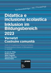 Didattica e inclusione scolastica. Costruire comunità-Inklusion im Bildungsbereich. Vernetzt 2023 - Librerie.coop