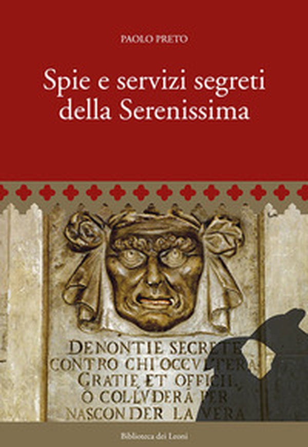 Spie e servizi segreti della Serenissima - Librerie.coop Spie e servizi segreti della Serenissima - Librerie.coop