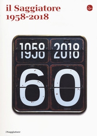 Il Saggiatore 1958-2018 - Librerie.coop