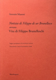 Notizia di Filippo di ser Brunellesco ovvero Vita di Filippo Brunelleschi - Librerie.coop