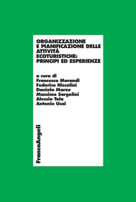 Organizzazione e pianificazione delle attività ecoturistiche: principi ed esperienze - Librerie.coop Organizzazione e pianificazione delle attività ecoturistiche: principi ed esperienze - Librerie.coop