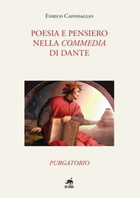 Poesia e pensiero nella Commedia di Dante. Purgatorio - Librerie.coop