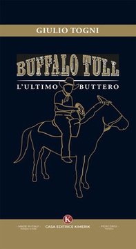 Buffalo Tull, l'ultimo buttero - Librerie.coop