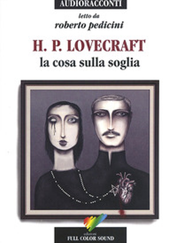 La cosa sulla soglia letto da Roberto Pedicini. Audiolibro. CD Audio - Librerie.coop La cosa sulla soglia letto da Roberto Pedicini. Audiolibro. CD Audio - Librerie.coop