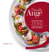 Atmosfera zero. Viaggio nel gusto a bassa temperatura - Librerie.coop