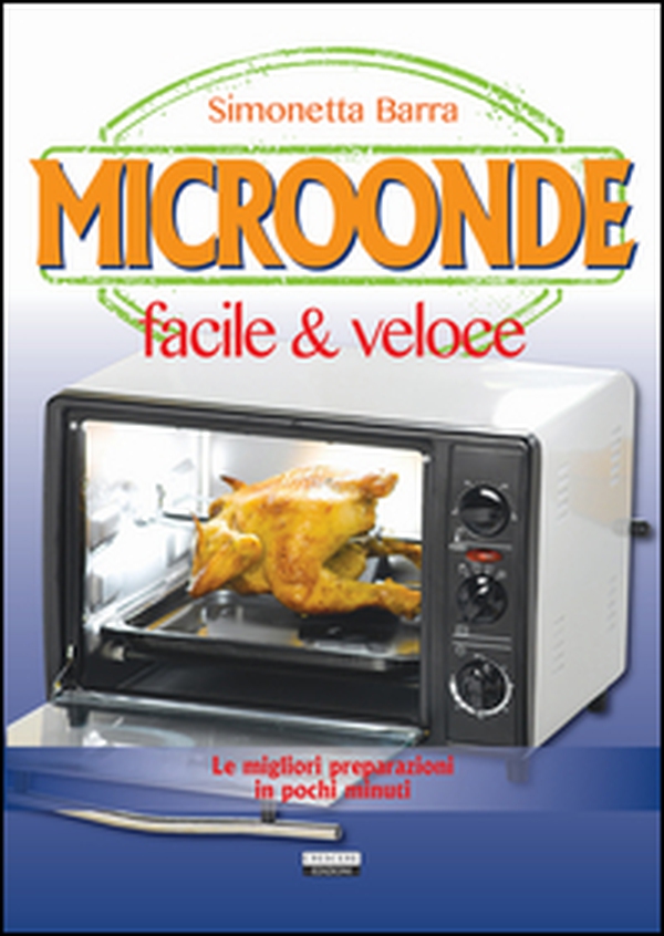 Microonde facile & veloce - Librerie.coop Microonde facile & veloce - Librerie.coop