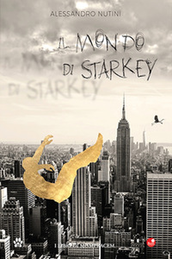 Il mondo di Starkey - Librerie.coop Il mondo di Starkey - Librerie.coop