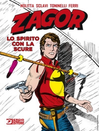 Zagor. Lo spirito con la scure - Librerie.coop