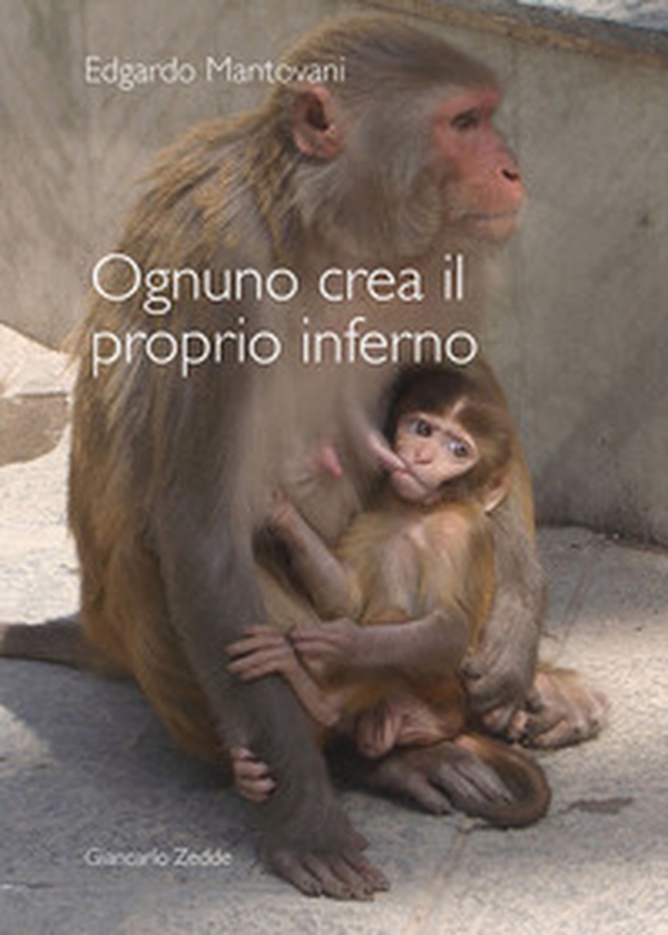 Ognuno crea il proprio inferno - Librerie.coop Ognuno crea il proprio inferno - Librerie.coop