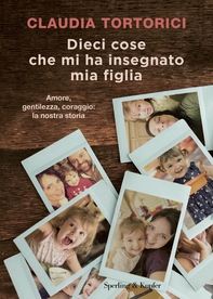 Dieci cose che mi ha insegnato mia figlia - Librerie.coop