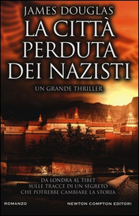 La città perduta dei nazisti - Librerie.coop La città perduta dei nazisti - Librerie.coop