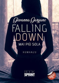 Falling down. Mai più sola - Librerie.coop