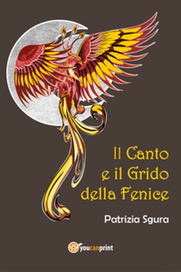 Il canto e il grido della fenice - Librerie.coop Il canto e il grido della fenice - Librerie.coop